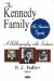 The Kennedy Family an American Dynasty : A Bibliography with Indexes cover