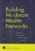 Building Moderate Muslim Networks cover