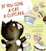  If You Give a Cat a Cupcake