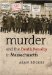 Murder and the Death Penalty in Massachusetts cover