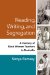 Reading, Writing, and Segregation : A Century of Black Women Teachers in Nashville cover