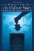 A Field Guide to the Culture Wars: The Battle over Values from the Campaign Trail to the Classroom