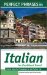  Perfect Phrases in Italian for Confident Travel: The No Faux-pas Phrasebook for the Perfect Trip