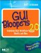 Gui Bloopers 2.0: Common User Interface Design Don'ts and Dos