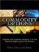  Commodity Options: Trading and Hedging Volatility in the World's Most Lucrative Market