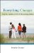 Everything Changes : Help for Families of Newly Recovering Addicts cover