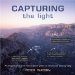 Capturing the Light : An Inspirational and Instructional Guide to Landscape Photography cover