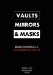 Vaults, Mirrors, and Masks : Rediscovering U.s. Counterintelligence cover