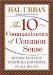 The 10 Commandments of Common Sense : Wisdom from the Scriptures for People of All Beliefs cover