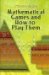  Mathematical Games and How to Play Them