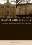 Maqam and Liturgy : Ritual, Music, and Aesthetics of Syrian Jews in Brooklyn [Click for larger image]