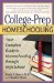College-Prep Homeschooling : Your Complete Guide to Homeschooling Through High School cover