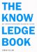 The Knowledge Book: Key Concepts in Philosophy, Science, and Culture