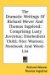 The Dramatic Writings Of Richard Wever And Thomas Ingelend : Comprising Lusty Juventus, Disobedient Child, Nice Wanton, Notebook and Word-list cover