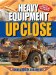 Heavy Equipment : Up Close cover