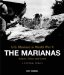 The Marianas : Saipan, Tinian, and Guam a Pictorial Tribute cover