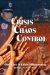 Crisis Chaos Control : Obstacles in Crisis Management cover
