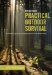 Practical Outdoor Survival : A Modern Approach to Staying Alive in the Wilderness cover