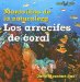 Los Arrecifes de coral / Coral Reefs