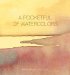 A Pocketful of Watercolours : Watercolours by Philip Enquist cover