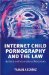  Internet Child Pornography And The Law: National And International Responses