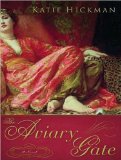 The Aviary Gate : A Novel, Library Edition [Click for larger image]