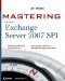  Mastering Microsoft Exchange Server 2007 SP1