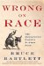 Wrong on Race : The Democratic Party's Buried Past cover