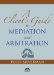 A Client's Guide to Mediation and Arbitration cover