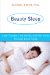  Beauty Sleep: Look Younger, Lose Weight, and Feel Great Through Better Sleep