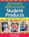 Assessing Differentiated Student Products : A Protocol for Development and Assessment cover