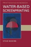 Water-based Screenprinting [Click for larger image]