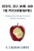 Desire, Self, Mind, and the Psychotherapies : Unifying Psychological Science and Psychoanalysis cover