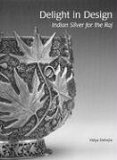 Delight in Design : Indian Silver for the Raj [Click for larger image]