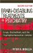 Brain Disabling Treatments in Psychiatry : Drugs, Electroshock, and the Psychopharmaceutical Complex cover