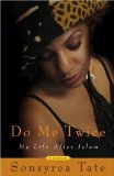 Do Me Twice : My Life After Islam [Click for larger image]