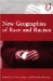  New Geographies of Race and Racism