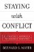 Staying With Conflict : A Strategic Approach to Ongoing Disputes cover