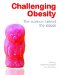  Challenging Obesity: The Science Behind the Issues