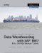 Data Warehousing With Sap Bw7 Bi in Sap Netweaver 2004s : Architecture, Concepts, and Implementation cover
