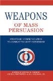 Weapons of Mass Persuasion : Strategic Communication to Combat Violent Extremism [Click for larger image]