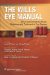 The Wills Eye Manual : Office and Emergency Room Diagnosis and Treatment of Eye Disease cover