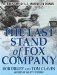 The Last Stand of Fox Company : A True Story of U.s. Marines in Combat, Library Edition cover