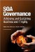  Soa Governance: Achieving and Sustaining Business and It Agility