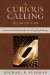 A Curious Calling : Unconscious Motivations for Practicing Psychotherapy cover