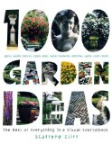 1000 Garden Ideas : The Best of Everything in a Visual Sourcebook [Click for larger image]