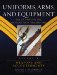 Uniforms, Arms, And Equipment : The U.s. Army on the Western Frontier, 1880-1892 cover
