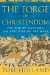 The Forge of Christendom : The End of Days and the Epic Rise of the West cover