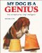  My Dog is a Genius: Understand and Improve Your Dog's Intelligence
