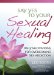  Say Yes to Your Sexual Healing: Daily Meditations for Overcoming Sex Addiction